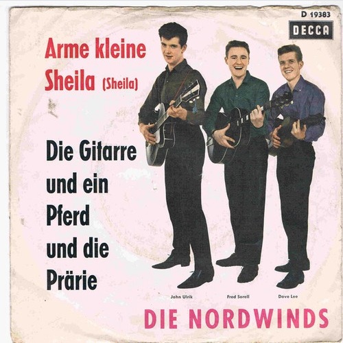 Die Nordwinds - Arme Kleine Sheila / Die Gitarre Und Ein Pferd Und Die Prärie...