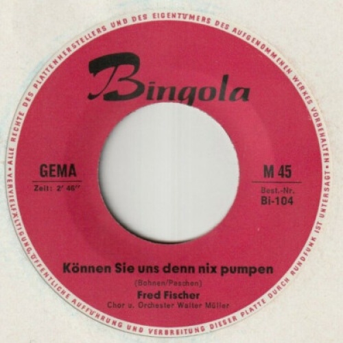 Fred Fischer (3) - Können Sie Uns Denn Nix Pumpen (7")