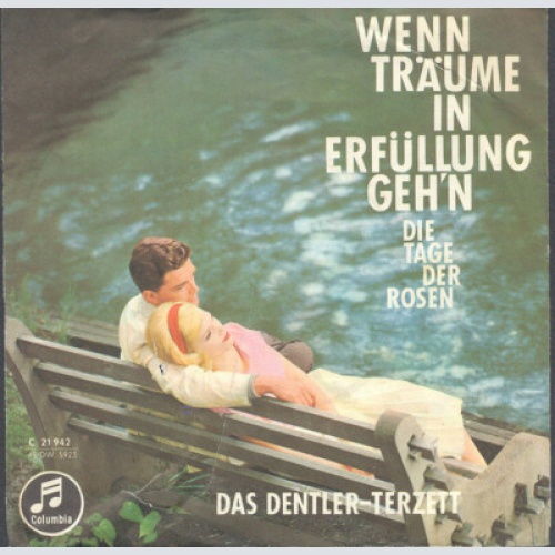 Das Dentler-Terzett - Wenn Träume In Erfüllung Geh'n (7")