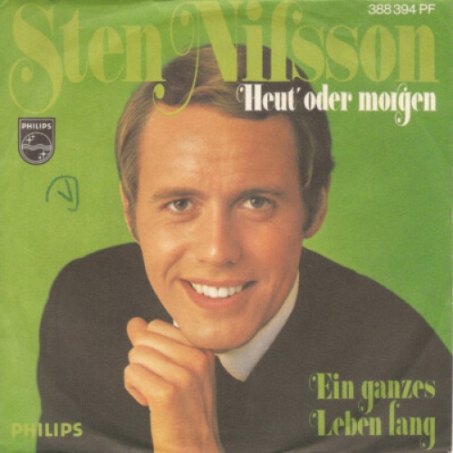 Sten Nilsson - Heut' Oder Morgen / Ein Ganzes Leben Lang (7", Single, Mono)