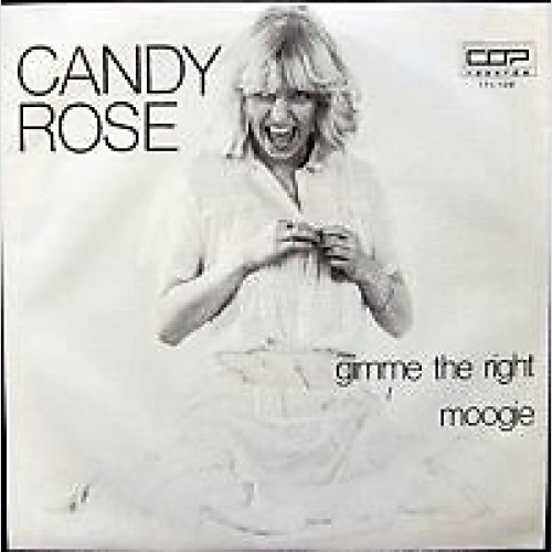 Candy Rose (2) - Gimme The Right (7")