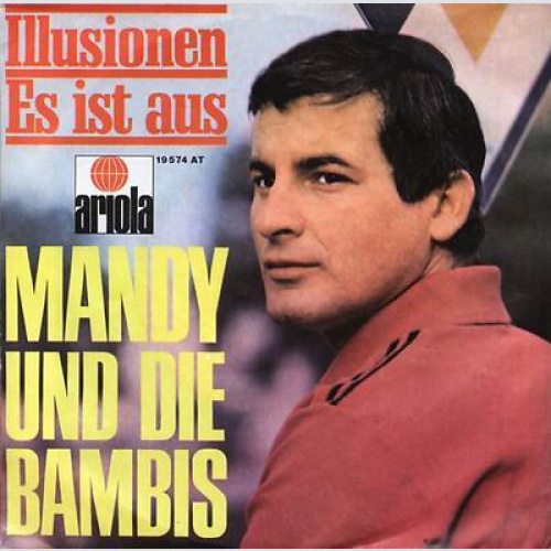 Mandy Und Die Bambis - Illusionen / Es Ist Aus (7", Single, Mono)