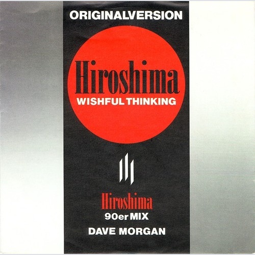 Wishful Thinking / Dave Morgan (2) - Hiroshima (7", Single)