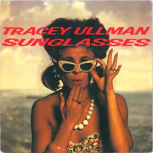 Tracey Ullman - Sunglasses (7", Single)