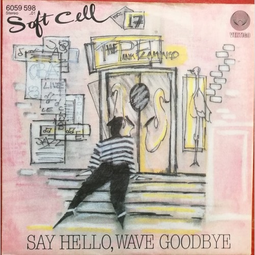 Soft Cell - Say Hello, Wave Goodbye (7", Single)