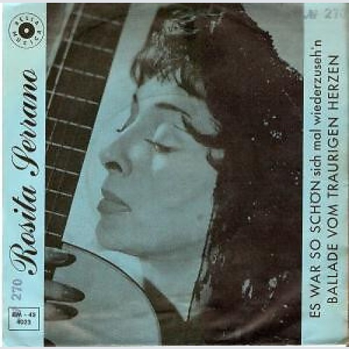 Rosita Serrano - Die Ballade Vom Traurigen Herzen (7", Single)