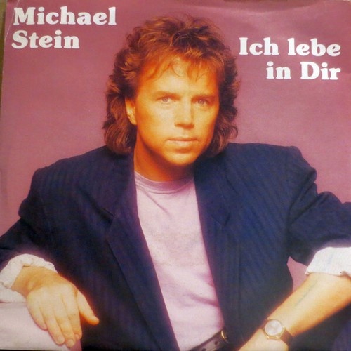 Michael Stein (3) - Ich Lebe In Dir (7", Single)