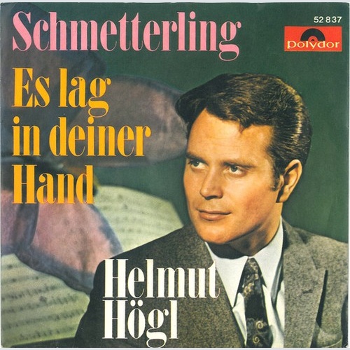 Helmut Högl - Schmetterling / Es lag in deiner Hand (7", Single, Mono)