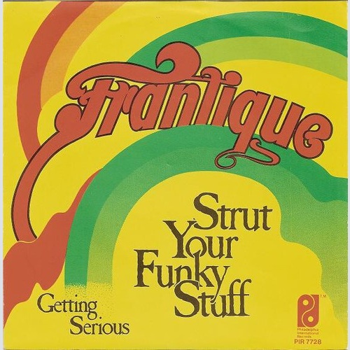 Frantique - Strut Your Funky Stuff (7", Single)