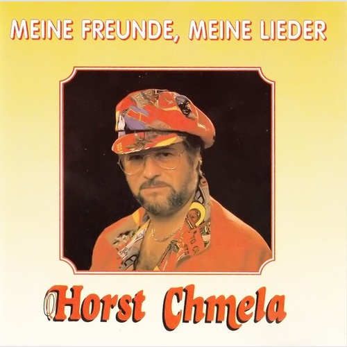 Horst Chmela - Meine Freunde, Meine Lieder (CD, Album)