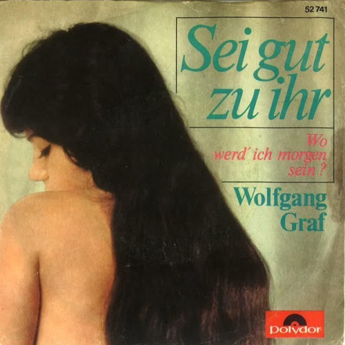Wolfgang Graf (2) - Sei Gut Zu Ihr (7", Single, Promo)