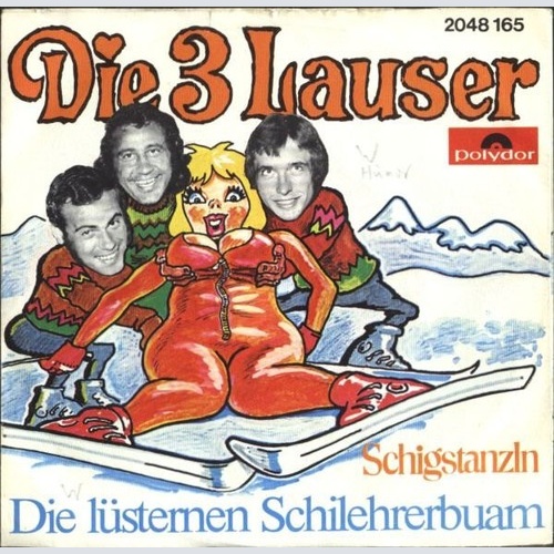 Die 3 Lauser - Die Lüsternen Skilehrerbuam (7", Single)