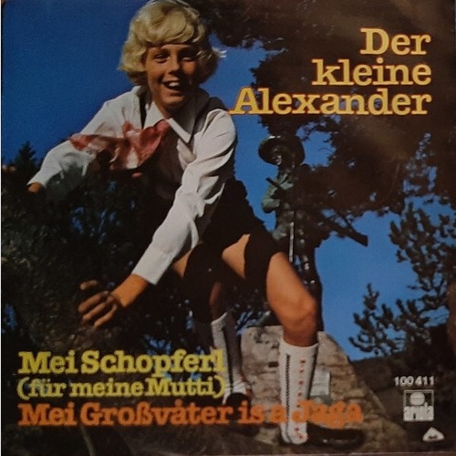 Peter Alexander - Mei Schopferl / Mei Großvater Is A Jaga (7")