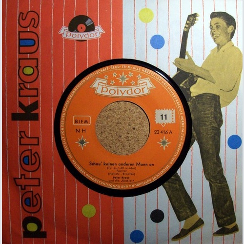 Peter Kraus - Schau' Keinen Anderen Mann An (Tu' Es Nicht Wieder) (7", Mono)