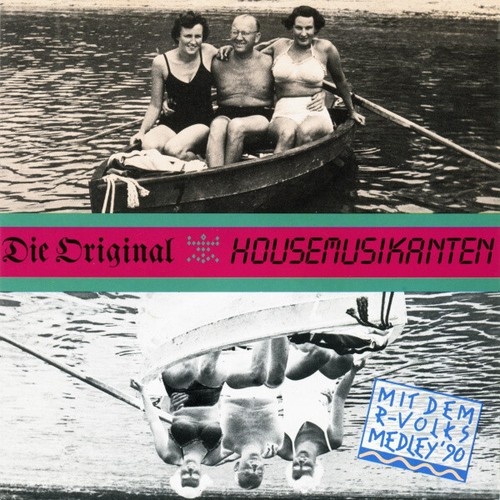 Die Original Housemusikanten - Die Original Housemusikanten Mit Dem R-Volks-M...