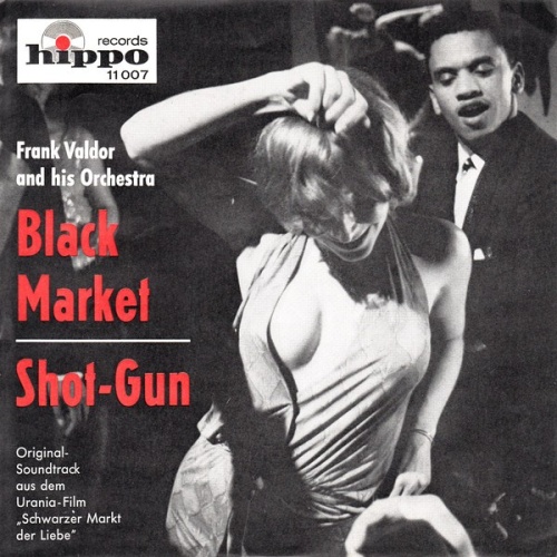 Orchester Frank Valdor / The Shot-Guns - Black Market / Shot-Gun (7", Single)