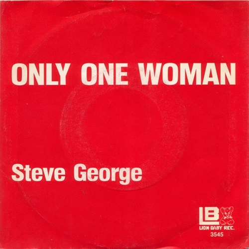 Steve George (7) / Rolling 60's - Only One Woman / At Home (7", Single)
