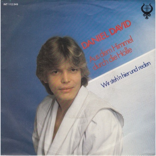 Daniel David (2) - Aus Dem Himmel Durch Die Hölle (7", Single)