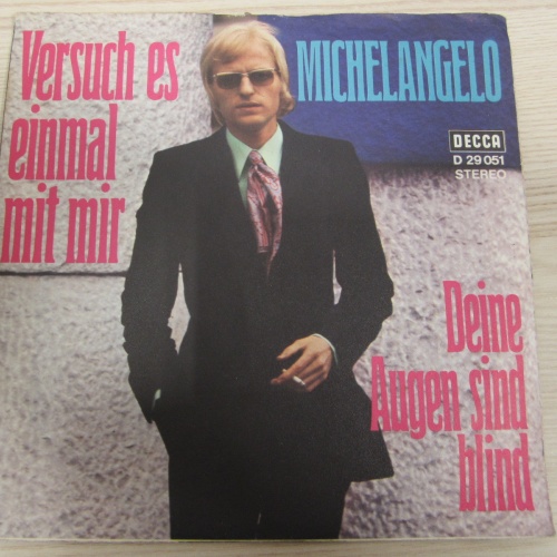 Single /  Michelangelo – Versuch Es Einmal Mit Mir /  Decca ?– D 29 051 / 1970