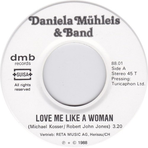 Daniela Mühleis & Band - Love Me Like A Woman / Far Away  (7", Single)