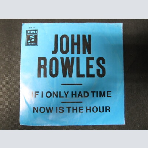 Single /   John Rowles ‎– If I Only Had Time     /  DE   PRESS /