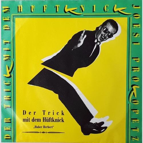 Joesi Prokopetz - Der Trick Mit Dem Hüftknick (7", Single)