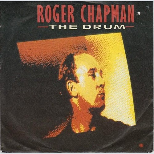 Roger Chapman - The Drum (7")