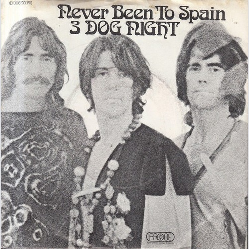3 Dog Night* - Never Been To Spain (7", Single)