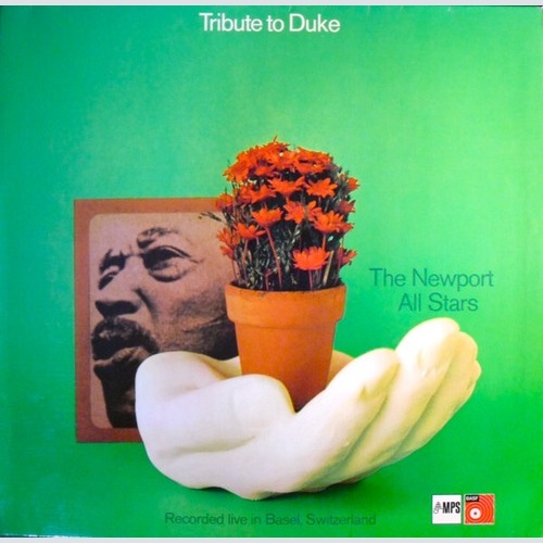 The Newport All Stars - Tribute To Duke, Recorded Live In Basel, Switzerland ...