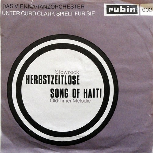 Das Vienna-Tanzorchester* Unter Curd Clark - Herbstzeitlose / Song Of Haiti (...