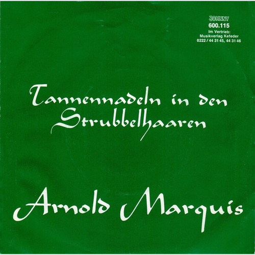 Arnold Marquis - Tannennadeln In Den Strubbelhaaren (7")