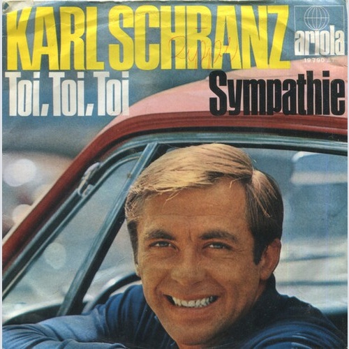Karl Schranz - Toi, Toi, Toi / Sympathie (7", Single, Mono)