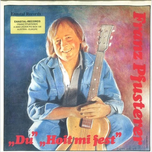 Franz Pfusterer - Du / Hoit Mi Fest (7", Single)