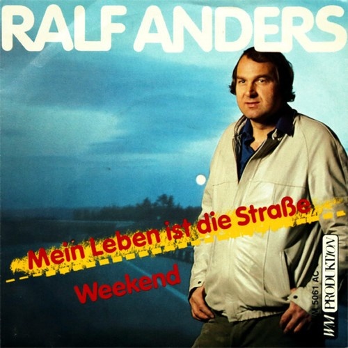 Ralf Anders - Mein Leben Ist Die Straße / Weekend (7", Single)