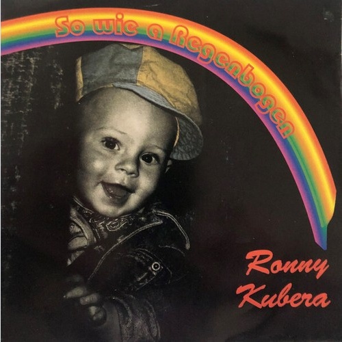 Ronny Kubera - So Wie A Regenbogen (7", Single)