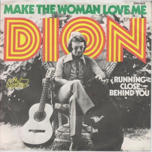 Dion (3) - Make The Woman Love Me (7", Single)