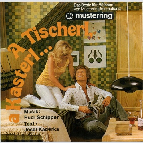 Rudi Schipper - A Tischerl, A Kasterl... / I Möcht Hamfah'rn (7", Single)