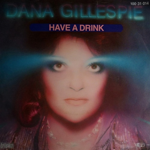 Dana Gillespie - Have A Drink (7", Single)