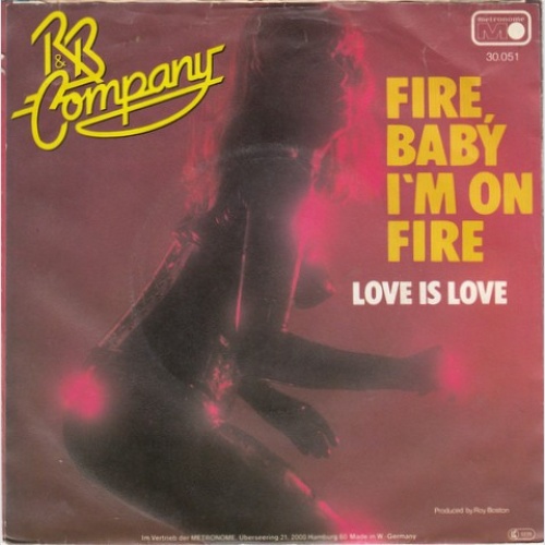 R & B Company* - Fire, Baby I'm On Fire (7", Single)