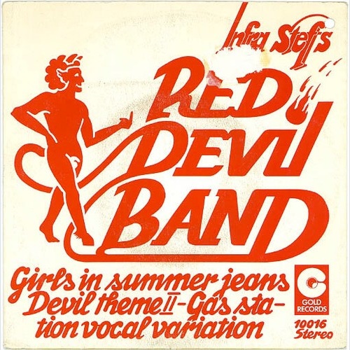 Infra Steff's Red Devil Band - Girls In Summer Jeans / Devil Theme II - Gas S...