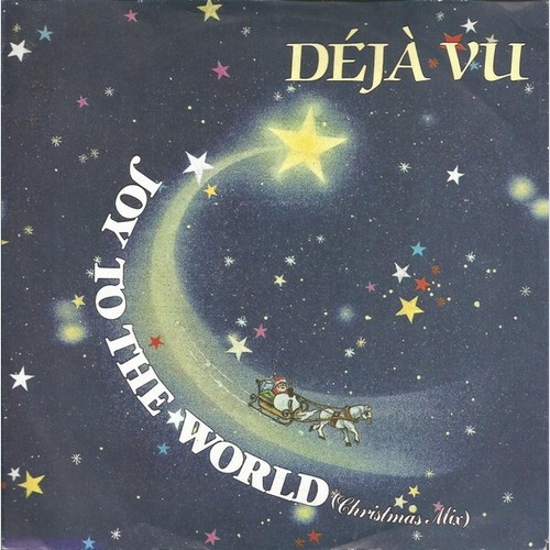 Déjà Vu (5) - Joy To The World (Christmas Mix) (7", Single)