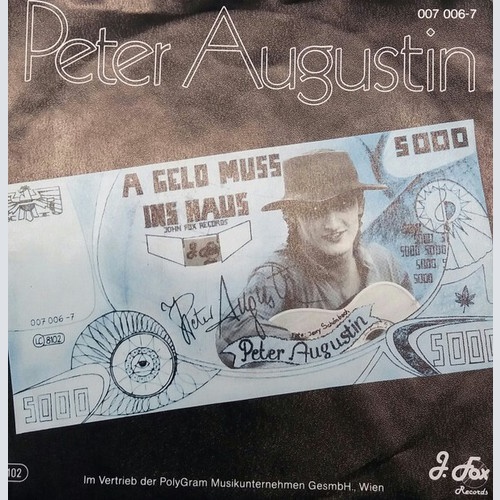 Peter Augustin - A Geld Muss Ins Haus  (7", Single)