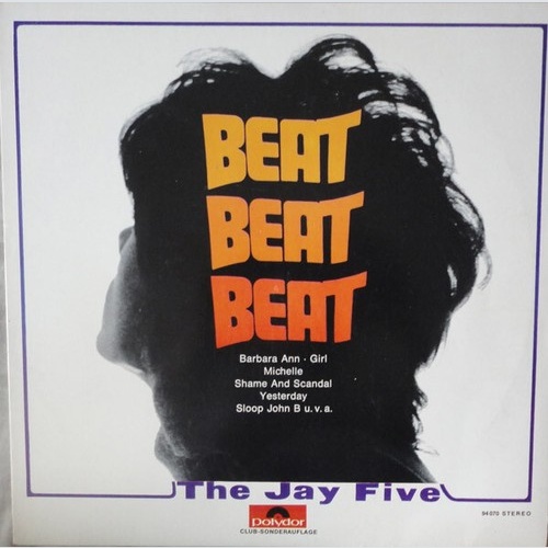 The Jay Five - Beat Beat Beat (LP, Album, Club)