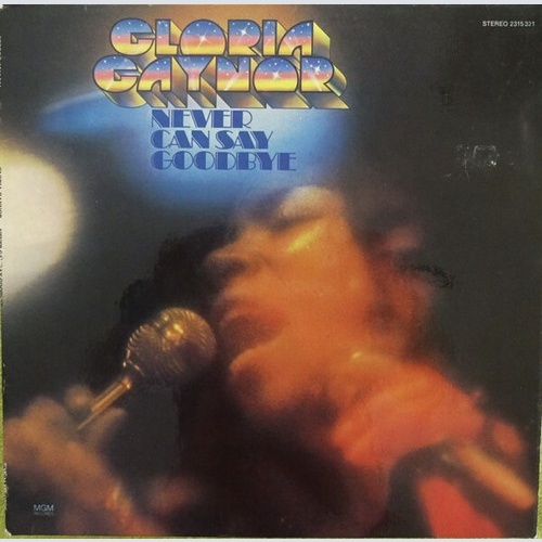 Gloria Gaynor - Never Can Say Goodbye (LP, Album, P/Mixed)