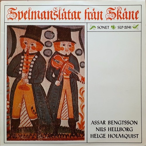 Assar Bengtsson, Nils Hellborg, Helge Holmquist - Spelmanslåtar Från Skåne (LP)
