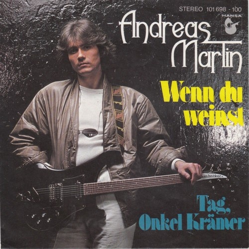 Andreas Martin (2) - Wenn Du Weinst (7", Single)