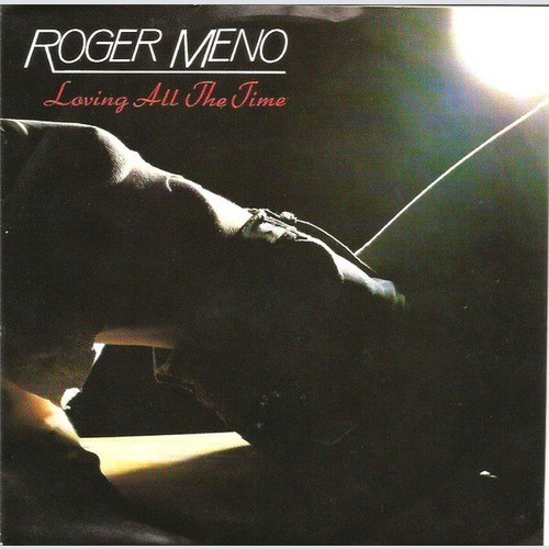 Roger Meno - Loving All The Time (7", Single)