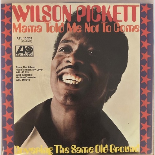 Wilson Pickett - Mama Told Me Not To Come (7", W/Lbl)