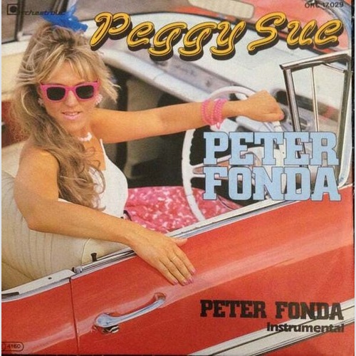 Peggy Sue (4) - Peter Fonda (7", Single)