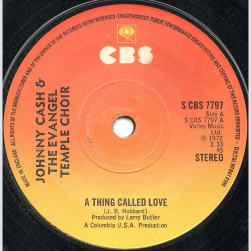 Johnny Cash & The Evangel Temple Choir - A Thing Called Love (7", Single, RE)